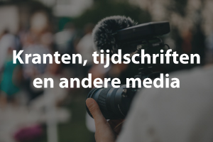 Kranten, tijdschriften en andere media