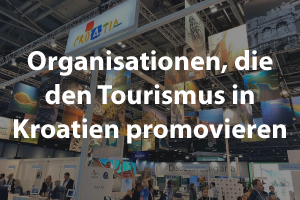 Organisationen, die den Tourismus in Kroatien promovieren