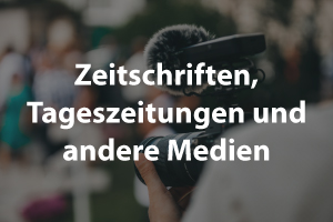 Zeitschriften, Tageszeitungen und andere Medien